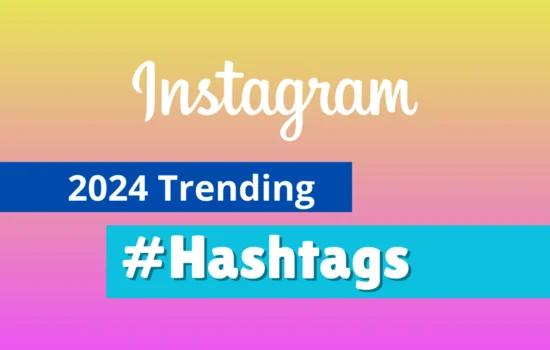 2024 Instagram Trending Hashtags