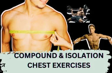 Compound isolation exercises for chest