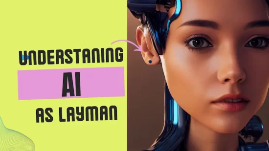 Understanding AI as a Layman