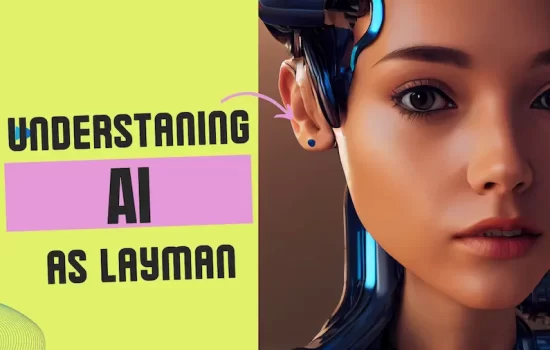 Understanding AI as a Layman