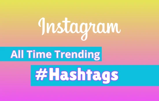 All Time Trending Instagram Hashtags