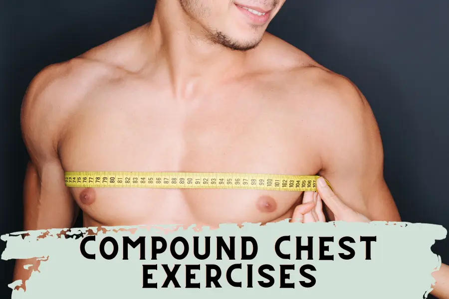 Compound chest best sale exercises for mass