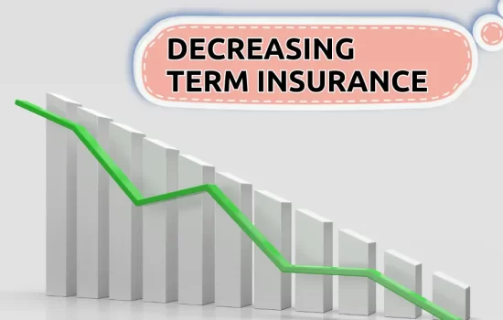 Decreasing Term Insurance