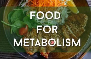 Food for metabolism