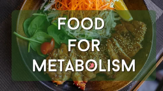 Food for metabolism