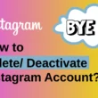 Delete or Deactivate Instagram account