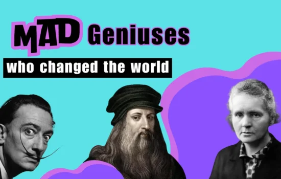 Mad geniuses of the world