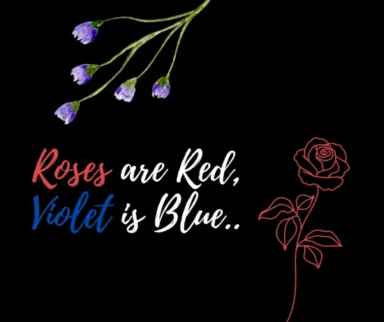 Roses are red