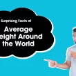 Surprising facts about Average height around the world